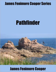 James Fenimore Cooper Series: Pathfinder