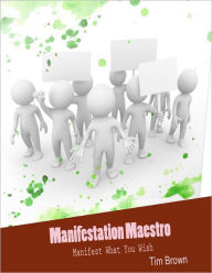 Manifestation Maestro - Manifest What You Wish