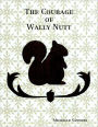 The Courage of Wally Nutt