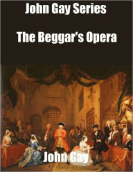 John Gay Series: The Beggar's Opera