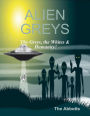 Alien Greys - The Greys, the Whites & Humanity!