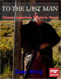 To the Last Man: Classic American Western Novel