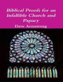 Biblical Proofs for an Infallible Church and Papacy