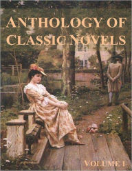 Anthology of Classic Novels: Volume I