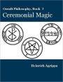 Occult Philosophy, Book 3: Ceremonial Magic