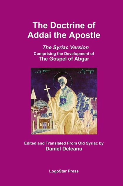 the-doctrine-of-addai-the-apostle-the-syriac-version-the-development