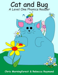 Cat and Bug - A Level One Phonics Reader