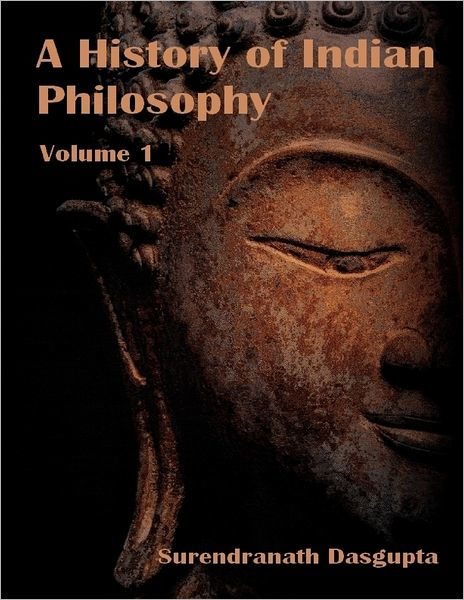 A History Of Indian Philosophy,: Volume 1 By Surendranath Dasgupta ...