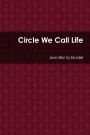 Circle We Call Life