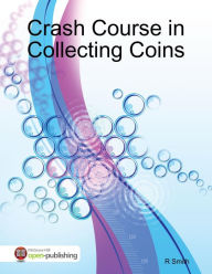 Crash Course in Collecting Coins