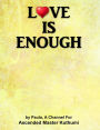 Love Is Enough