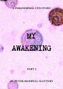 My Awakening: A Paranormal UFO Story Part 2