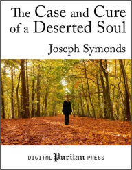 The Case and Cure of a Deserted Soul