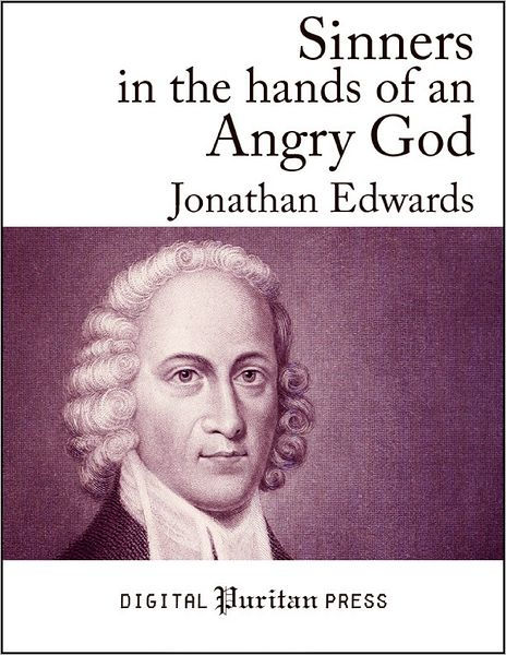 jonathan edwards sinners in the hands of an angry god Sinners in the hands of an angry god share page: are in the hands of an angry god however you may have reformed your life in many things, and may have had religious affections jonathan edwards (1703 - 1758. jonathan edwards sinners in the hands of an angry god Sinners in the hands of an angry god share page: are in the hands of an angry god however you may have reformed your life in many things, and may have had religious affections jonathan edwards (1703 - 1758.