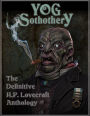 Yog Sothothery - The Definitive H.P. Lovecraft Anthology