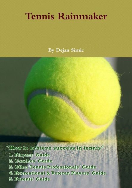 Tennis Rainmaker by Dejan Simic, Paperback | Barnes & Noble®