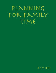 Planning for Family Time