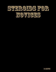 Steroids for Novices