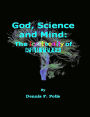 God, Science and Mind: The Irrationality of Naturalism
