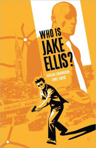Title: Who is Jake Ellis?, Volume 1, Author: Nathan Edmondson