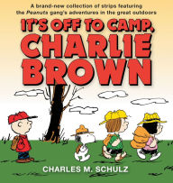 Title: It's Off to Camp, Charlie Brown, Author: Charles M. Schulz