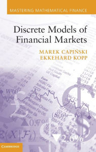 Title: Discrete Models of Financial Markets, Author: Marek Capinski