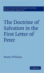 Alternative view 1 of The Doctrine of Salvation in the First Letter of Peter