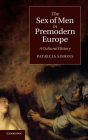 Alternative view 3 of The Sex of Men in Premodern Europe: A Cultural History