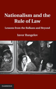 Nationalism and the Rule of Law: Lessons from the Balkans and Beyond