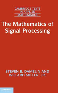 Title: The Mathematics of Signal Processing, Author: Steven B. Damelin