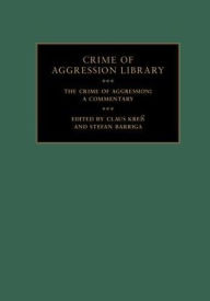 Title: The Crime of Aggression 2 Volume Hardback Set: A Commentary, Author: Claus Kreß