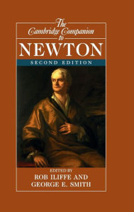 Title: The Cambridge Companion to Newton, Author: Rob Iliffe