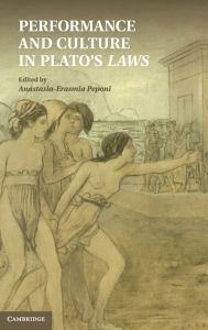 Title: Performance and Culture in Plato's Laws, Author: Anastasia-Erasmia Peponi