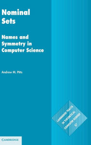 Nominal Sets: Names and Symmetry in Computer Science