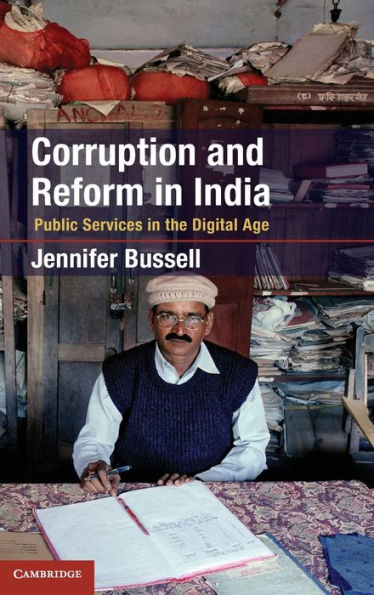 Corruption and Reform in India: Public Services in the Digital Age