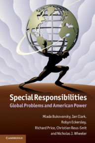 Special Responsibilities: Global Problems and American Power