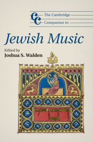 Title: The Cambridge Companion to Jewish Music, Author: Joshua S. Walden