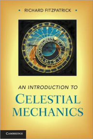Title: An Introduction to Celestial Mechanics, Author: Richard Fitzpatrick