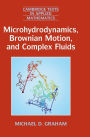 Microhydrodynamics, Brownian Motion, and Complex Fluids