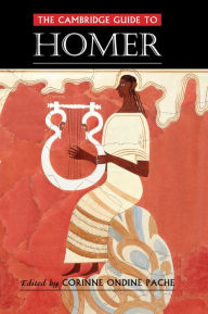 Title: The Cambridge Guide to Homer, Author: Corinne Ondine Pache