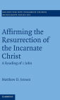 Affirming the Resurrection of the Incarnate Christ: A Reading of 1 John