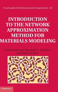 Title: Introduction to the Network Approximation Method for Materials Modeling, Author: Leonid Berlyand