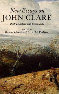 Title: New Essays on John Clare: Poetry, Culture and Community, Author: Simon Kövesi