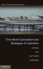 Third World Colonialism and Strategies of Liberation: Eritrea and East Timor Compared