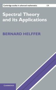 Title: Spectral Theory and its Applications, Author: Bernard Helffer