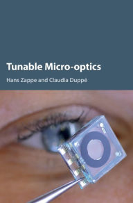Title: Tunable Micro-optics, Author: Hans Zappe