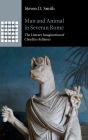 Man and Animal in Severan Rome: The Literary Imagination of Claudius Aelianus