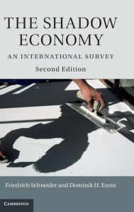 Title: The Shadow Economy: An International Survey, Author: Friedrich Schneider