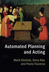 Title: Automated Planning and Acting, Author: Malik Ghallab