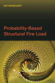 Title: Probability-Based Structural Fire Load, Author: Leo Razdolsky